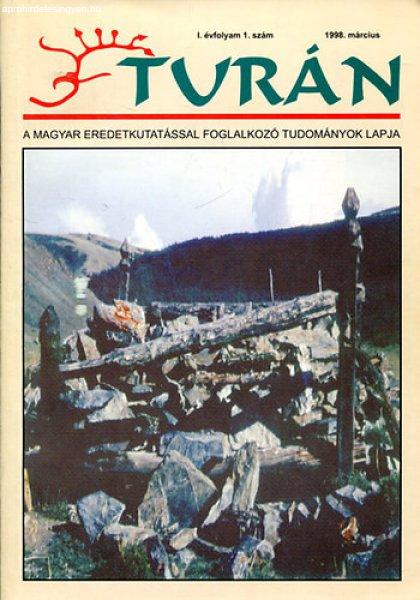 Turán - A magyar erdetkutatással foglalkozó tudományok lapja 1998 március -
Lovass Ferenc (szerk.)