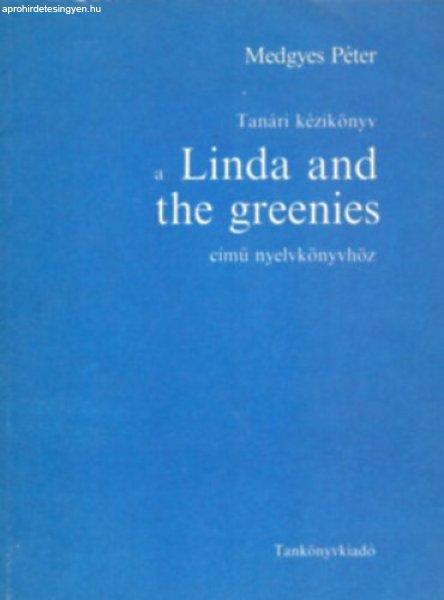 Tanári kézikönyv a Linda and the greenies című nyelvkönyvhöz - Medgyes
Péter