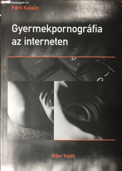 Gyermekpornográfia az interneten - Parti Katalin