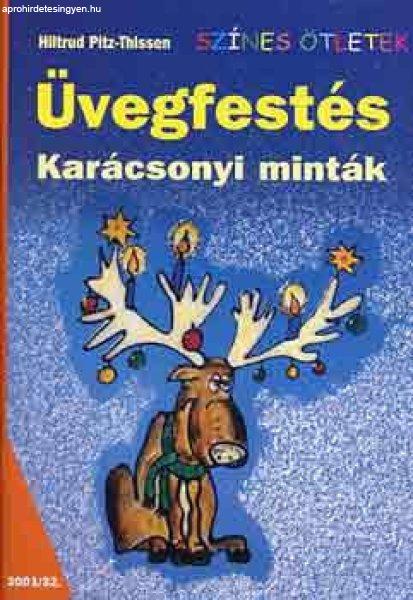 Üvegfestés - Karácsonyi minták (Színes ötletek) - Hiltrud Pitz-Thissen