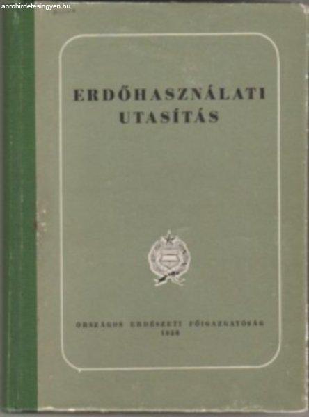 Erdőhasználati utasítás - Holdampf Gyula (szerk.)