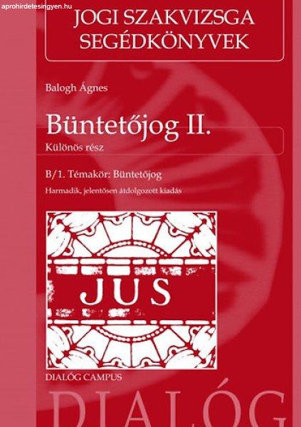 Büntetőjog II. - Különös rész - Balogh Ágnes