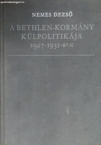 A Bethlen-kormány külpolitikája 1927-1931-ben - NEMES DEZSŐ