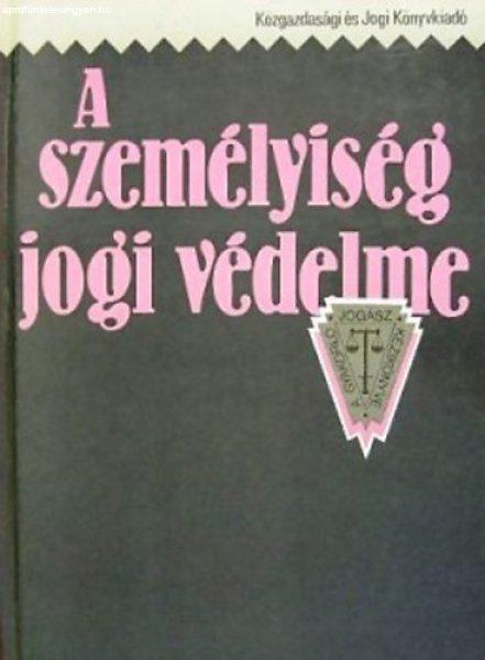 A személyiség jogi védelme (A gyakorló jogász kézikönyve 6.) - Petrik
Ferenc (szerk.)