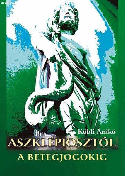 Aszklépiosztól a betegjogokig - Köbli Anikó