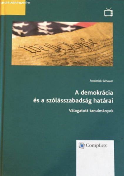 A demokrácia és a szólásszabadság határai - Frederick Schauer