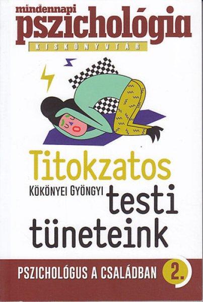 Titokzatos testi tüneteink - Kökönyei Gyöngyi