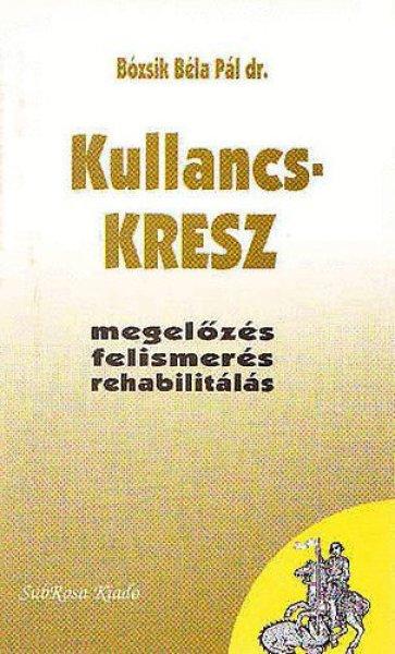 Kullancs-KRESZ (megelőzés, felismerés, rehabilitálás) - Bózsik Béla Pál
dr.