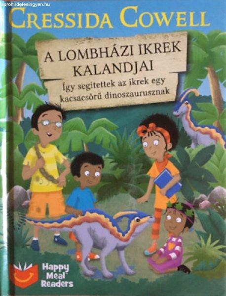 A Lombházi ikrek kalandjai - Így segítettek az ikrek egy kacsacsőrű
dinoszaurusznak - Cressida Cowell