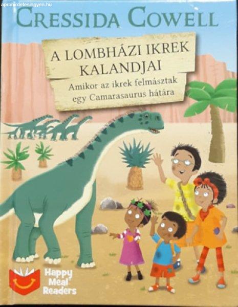 A Lombházi ikrek kalandjai - Amikor az ikrek felmásztak egy Camarasaurus
hátára - Cressida Cowell