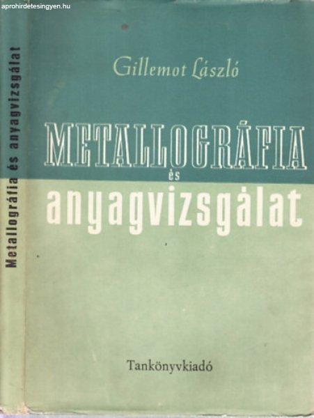 Metallográfia és anyagvizsgálat - Gillemot László