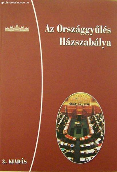 Az országgyűlés Házszabálya, állásfoglalásokkal kiegészítve. 3.
átdolgozott kiadás. - Háziné dr. Varga Mária szerk.