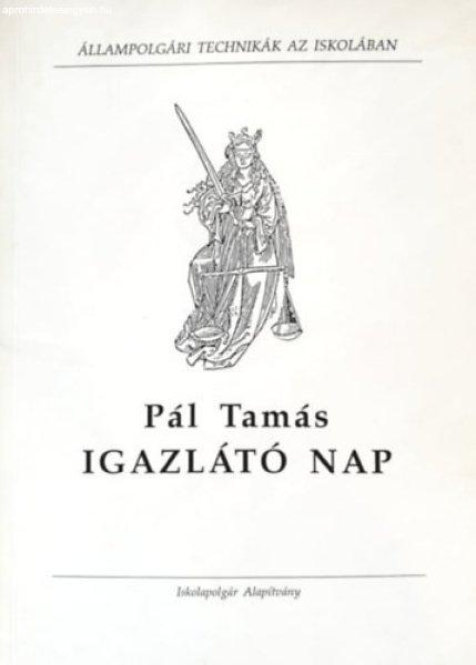 Igazlátó nap - Pál Tamás