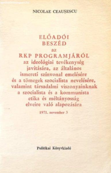 Előadói beszéd az RKP programjáról - Nicolae Ceausescu