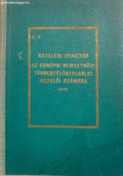 Kezelési utasítás az európai nemzetközi távbeszélőszolgálat kezelői
számára (1947) -