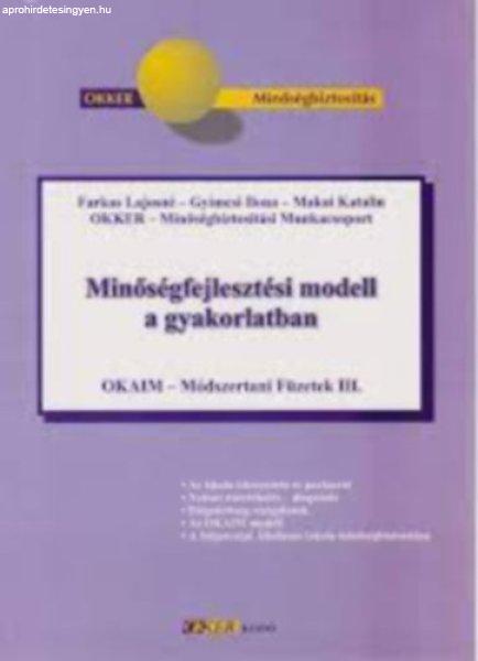 OKAIM - Minőségfejlesztési modell a gyakorlatban III. - Dr. Makai Katalin,
Farkas Lajos, Gyímesi Ilona