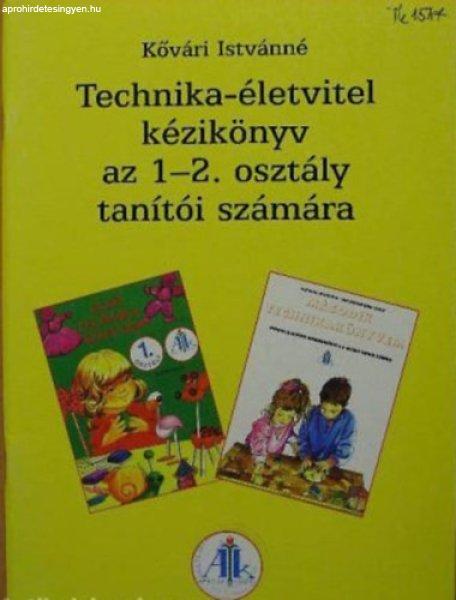 Kézikönyv az 1-2. osztályos technika és életvitel tantárgyhoz - Kővári
Istvánné