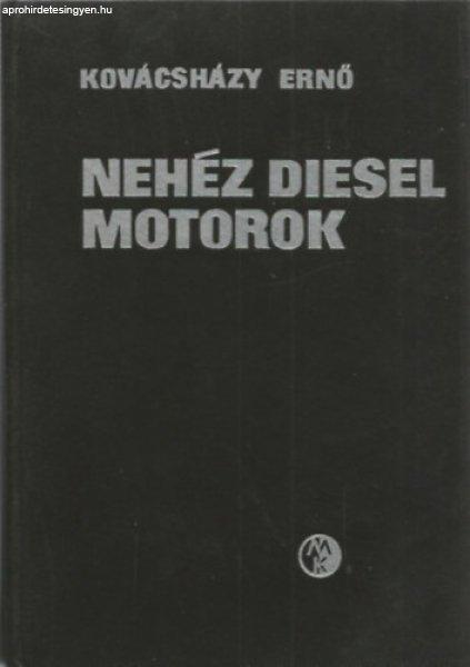 Nehéz diesel motorok - Kovácsházy Ernő