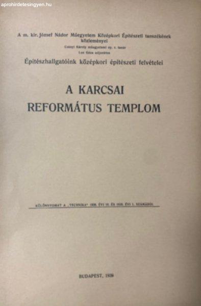 A karcsai református templom - Építészhallgatóink középkori építészeti
felvételei -