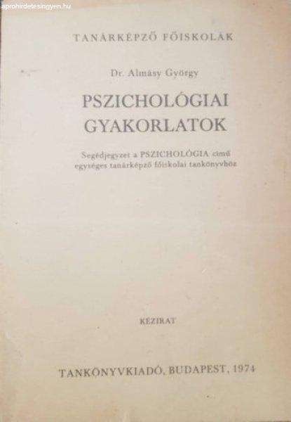 Pszichológiai gyakorlatok - Dr. Almásy György