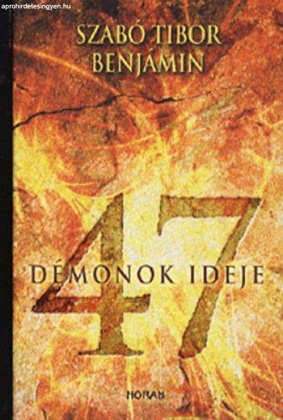 47 - Démonok ideje - Szabó Tibor Benjámin