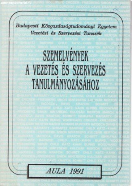 Szemelvények a vezetés és szervezés tanulmányozásához - Budapesti
Közgazdaságtudományi Egyetem