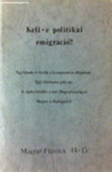 Kell-e politikai emigráció? (Magyar Füzetek 14-15.) -