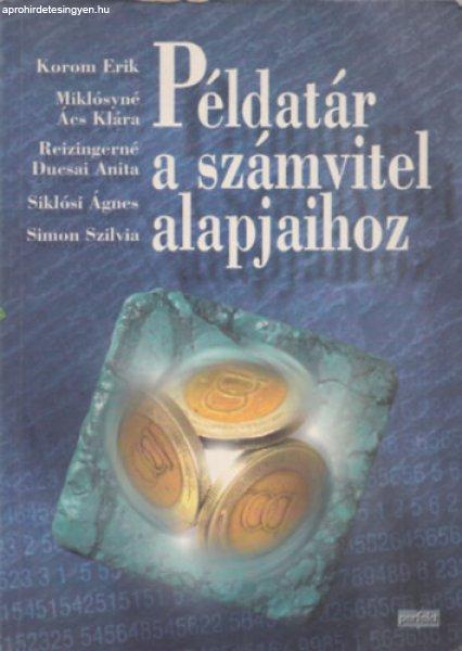 Példatár a számvitel alapjaihoz - Korom - Miklósyné - Reizingerné -
Siklósi - Simon