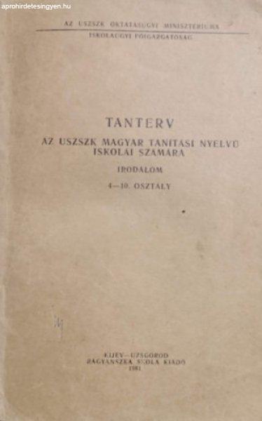 Tanterv - Az USZSZK magyar tanítási nyelvű iskolái számára (Irodalom 4-10.
osztály) -