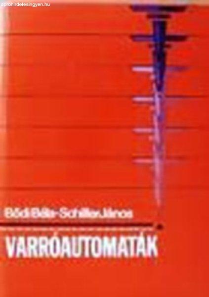 Varróautomaták - Bődi Béla-Schiller János