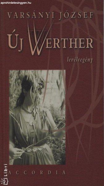 Új Werther levélregény - Varsányi József