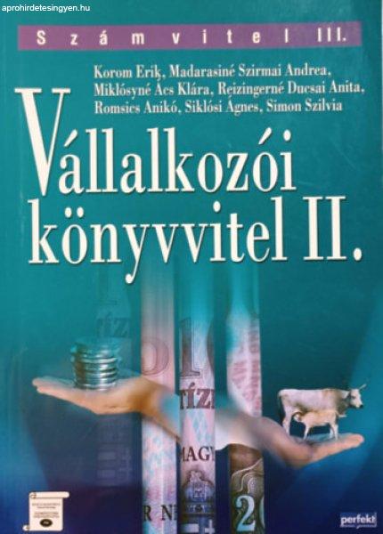 Vállalkozói könyvvitel II. - Számvitel III. - Korom Erik - Madarasiné
Szirmai Andrea - Miklósyné Ács Klára