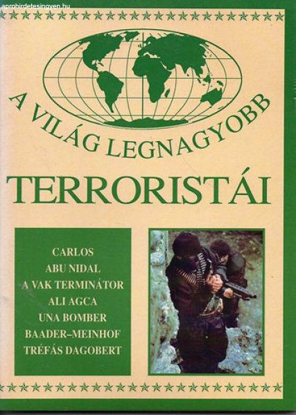 A világ legnagyobb terroristái -