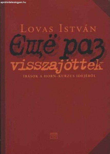 Visszajöttek (Írások a Horn-kurzus idejéből) - Lovas István