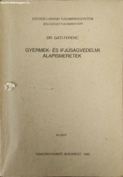 Gyermek- és ifjúságvédelmi alapismeretek - Gáti Ferenc