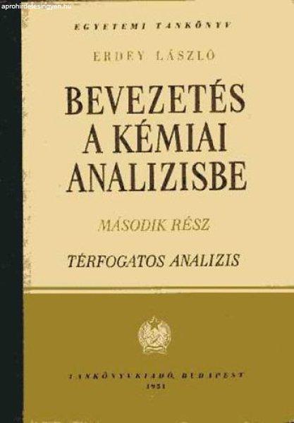 Bevezetés a kémiai analízisbe II. Térfogatos analízis - Erdey László