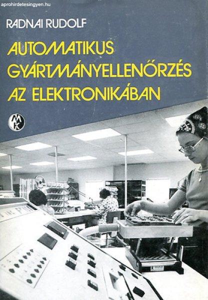 Automatikus gyártmányellenőrzés az elektronikában - Radnai Rudolf