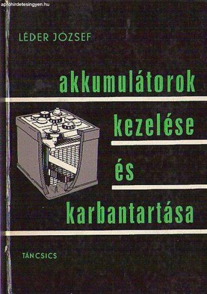 Akkumulátorok kezelése és karbantartása - Léder József