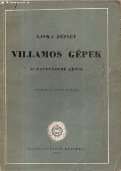 Villamos gépek II. - Egyenáramú gépek - Liska József