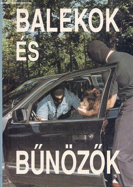 Balekok és bűnözők - Róza éva