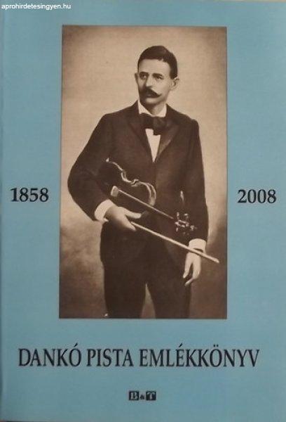 Dankó Pista emlékkönyv - Születésének 150. évfordulójára - Apró Ferenc
szerk.