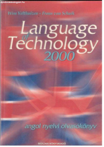 Language of Technology 2000 (Angol nyelvi olvasókönyv.) - Velthuizen,
W.-Schaik, F. von