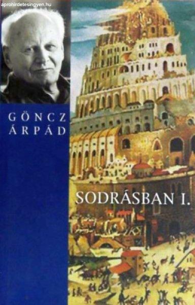 Sodrásban I-II. - Göncz Árpád