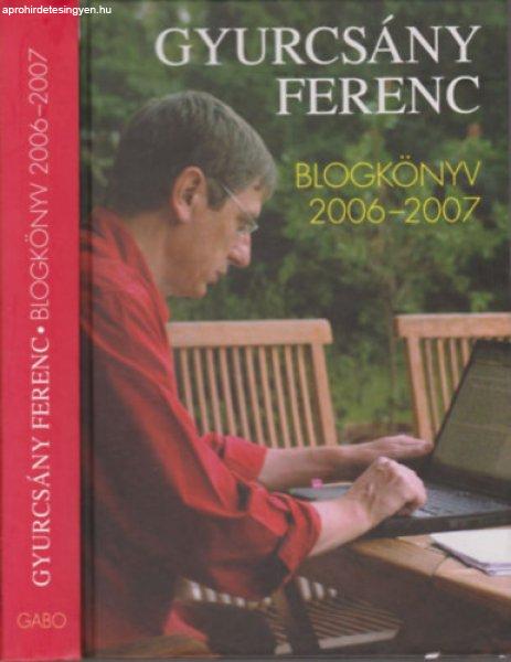 Blogkönyv 2006-2007. (aláírt) - Gyurcsány Ferenc