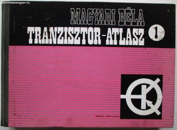 Tranzisztor-atlasz 1. - Magyari Béla