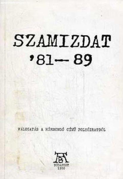 Szamizdat '81-89 (Válogatás a Hírmondó című folyóiratból) -
Gyarmathy Katalin; Lévay Jenő /szerk./