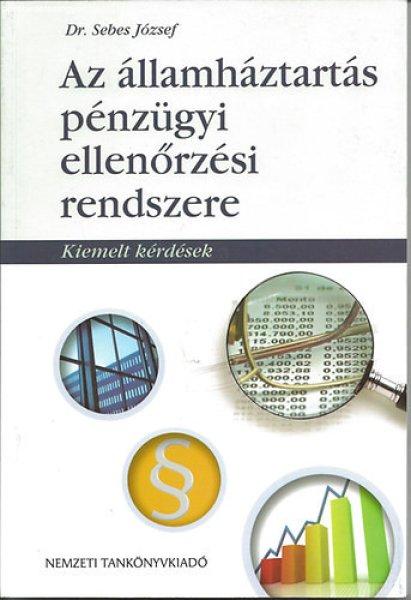 Az államháztartás pénzügyi ellenőrzési rendszere - Dr. Sebes József