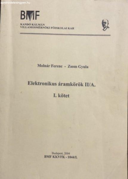 Elektronikus áramkörök II/A I. kötet - Zsom Gyula, Molnár Ferenc