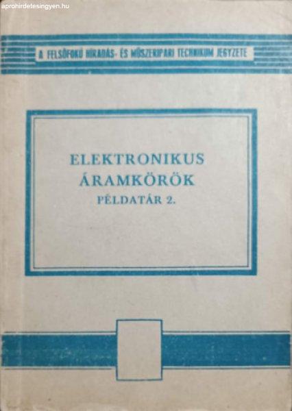 Elektronikus áramkörök - Példatár 2. - Palotás László