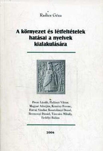 A környezet és létfeltételek hatásai a nyelvek kialakulására - Radics
Géza